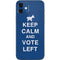 Keep Calm And Vote Left iPhone 12 Skin