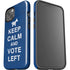 Keep Calm And Vote Left iPhone 13 Impact Case