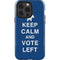 Keep Calm And Vote Left iPhone 13 Pro Impact Case