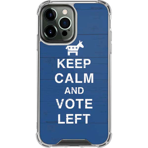 Keep Calm And Vote Left iPhone 13 Pro Max Clear Case