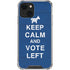 Keep Calm And Vote Left iPhone 14 Clear Case