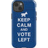 Keep Calm And Vote Left iPhone 14 Impact Case