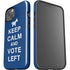 Keep Calm And Vote Left iPhone 15 Impact Case