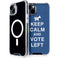 Keep Calm And Vote Left iPhone 14 Plus MagSafe Case