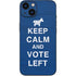 Keep Calm And Vote Left iPhone 14 Plus Skin