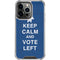 Keep Calm And Vote Left iPhone 14 Pro Clear Case