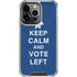 Keep Calm And Vote Left iPhone 15 Pro Clear Case