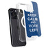 Keep Calm And Vote Left iPhone 15 Pro MagSafe Case