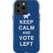 Keep Calm And Vote Left iPhone 15 Pro Max Impact Case