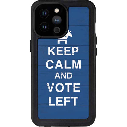Keep Calm And Vote Left iPhone 14 Pro Max Waterproof Case