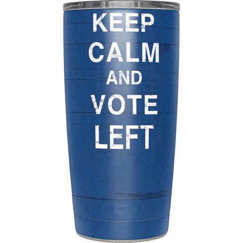 Keep Calm And Vote Left Yeti 20oz Tumbler Skin