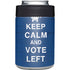 Keep Calm And Vote Left Yeti Colster Can Insulator Skin