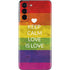 Keep Calm Love Is Love Galaxy S21 5G Skin