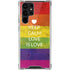 Keep Calm Love Is Love Galaxy S22 Ultra Clear Case