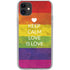 Keep Calm Love Is Love iPhone 11 Clear Case
