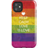 Keep Calm Love Is Love iPhone 11 Impact Case