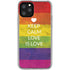 Keep Calm Love Is Love iPhone 11 Pro Clear Case