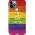 Keep Calm Love Is Love iPhone 11 Pro Lite Case