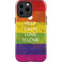 Keep Calm Love Is Love iPhone 13 Pro Max Impact Case