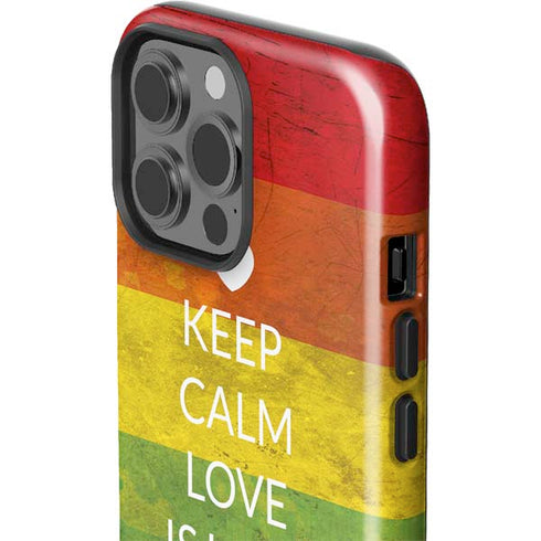 Keep Calm Love Is Love iPhone 13 Pro Max Impact Case