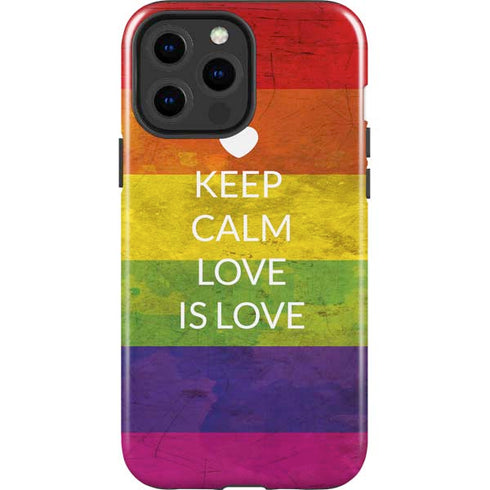 Keep Calm Love Is Love iPhone 15 Pro Max Impact Case