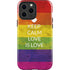 Keep Calm Love Is Love iPhone 15 Pro Max Impact Case
