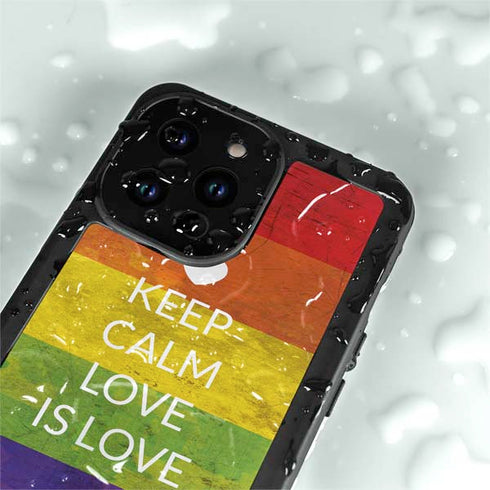 Keep Calm Love Is Love iPhone 14 Pro Max Waterproof Case
