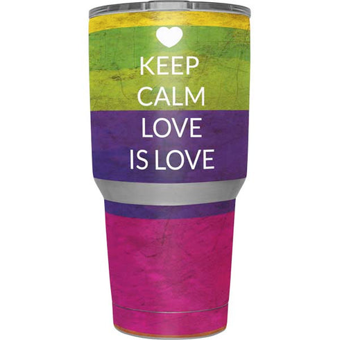 Keep Calm Love Is Love Yeti 30oz Rambler Tumbler Skin
