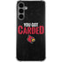 University of Louisville You Got Carded Galaxy S24 Plus Clear Case