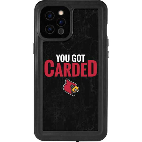 University of Louisville You Got Carded iPhone 12 Pro Max Waterproof Case