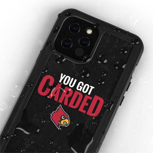 University of Louisville You Got Carded iPhone 12 Pro Waterproof Case