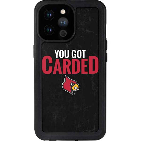 University of Louisville You Got Carded iPhone 14 Pro Max Waterproof Case