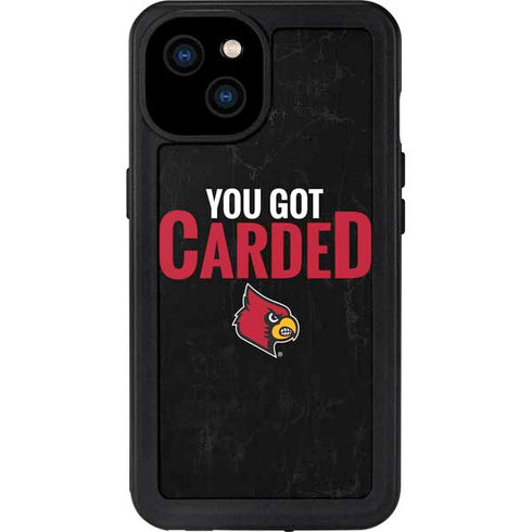 University of Louisville You Got Carded iPhone 15 Plus Waterproof Case