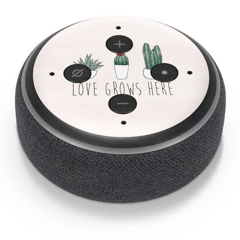Love Grows Here Amazon Echo Dot Skin