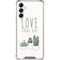 Love Grows Here Galaxy A15 5G Clear Case