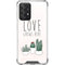 Love Grows Here Galaxy A52 5G Clear Case