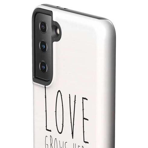 Love Grows Here Galaxy S21 FE Pro Case