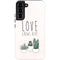 Love Grows Here Galaxy S22 Plus Pro Case