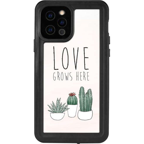 Love Grows Here iPhone 12 Pro Waterproof Case