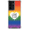 Love Is Love Rainbow Galaxy S21 Ultra 5G Clear Case