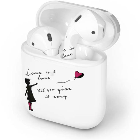 Love Isnt Love Til You Give It Away Apple AirPods 2 Skin