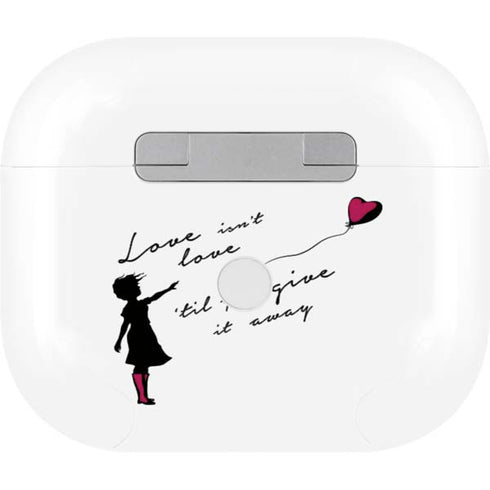 Love Isnt Love Til You Give It Away Apple AirPods (3rd Gen 2021) Skin