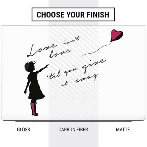 Love Isnt Love Til You Give It Away Dell Vostro Skin