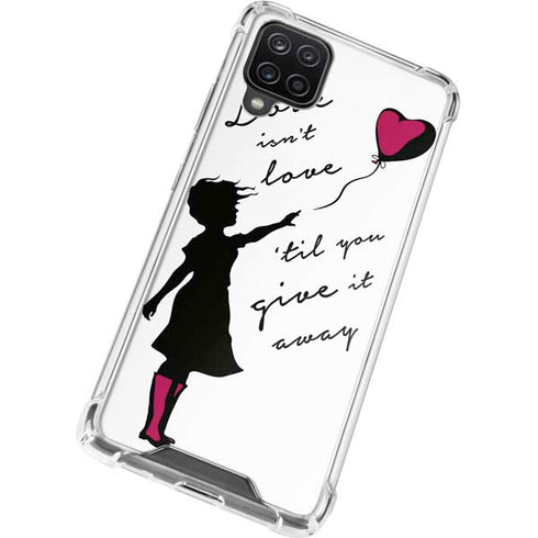 Love Isnt Love Til You Give It Away Galaxy A12 Clear Case
