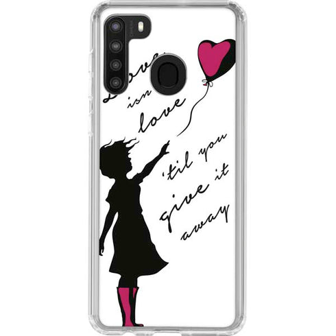 Love Isnt Love Til You Give It Away Galaxy A21 Clear Case