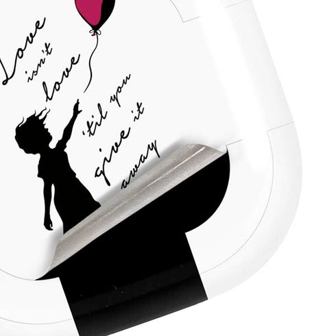 Love Isnt Love Til You Give It Away Galaxy Buds Live Skin