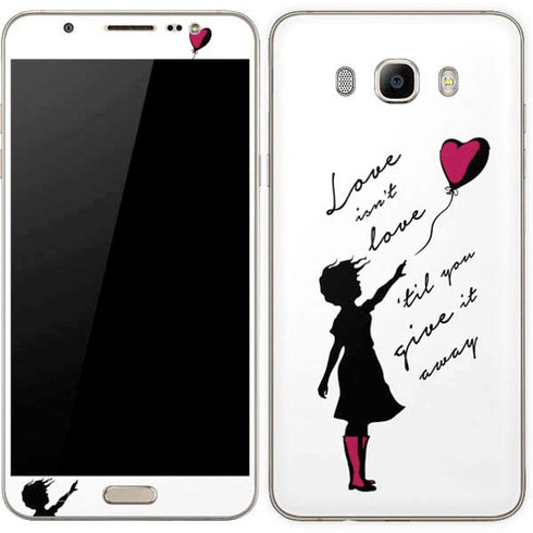Love Isnt Love Til You Give It Away Galaxy J7 Skin