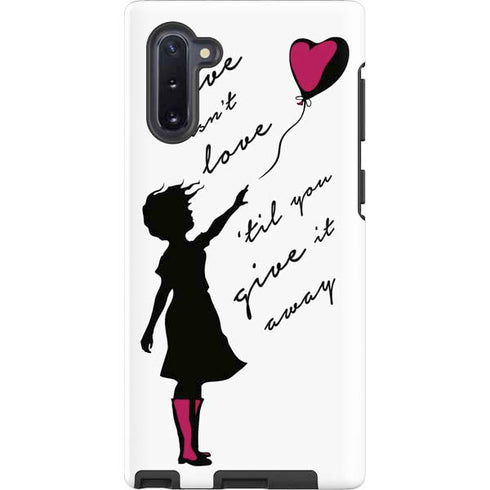 Love Isnt Love Til You Give It Away Galaxy Note 10 Pro Case