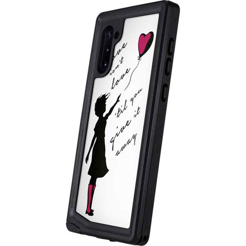 Love Isnt Love Til You Give It Away Galaxy Note 10 Waterproof Case
