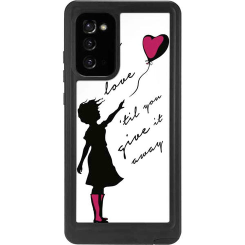 Love Isnt Love Til You Give It Away Galaxy Note20 5G Waterproof Case